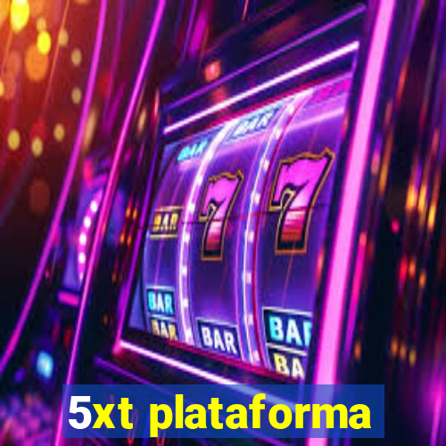 5xt plataforma